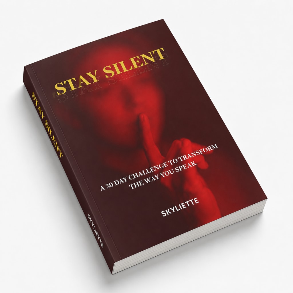 Stay Silent: 30-Day Challenge to Transform The Way You Speak